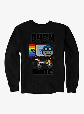 Nyan Cat Born To Ride Sweatshirt