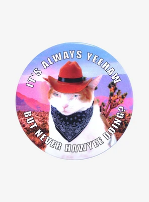 Always Yeehaw Cat 3 Inch Button