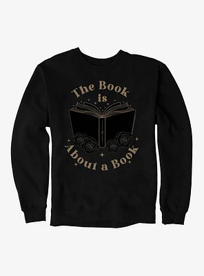 A Court Of Silver Flames The Book Is About Sweatshirt