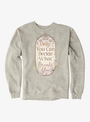 A Court Of Wings & Ruin Only You Decide What Breaks Sweatshirt