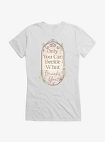 A Court Of Wings & Ruin Only You Decide What Breaks Girls T-Shirt