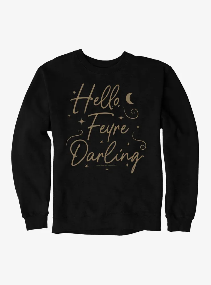 A Court Of Mist & Fury Hello, Feyre Darling Sweatshirt