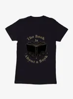 A Court Of Silver Flames The Book Is About Womens T-Shirt