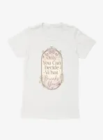 A Court Of Wings & Ruin Only You Decide What Breaks Womens T-Shirt