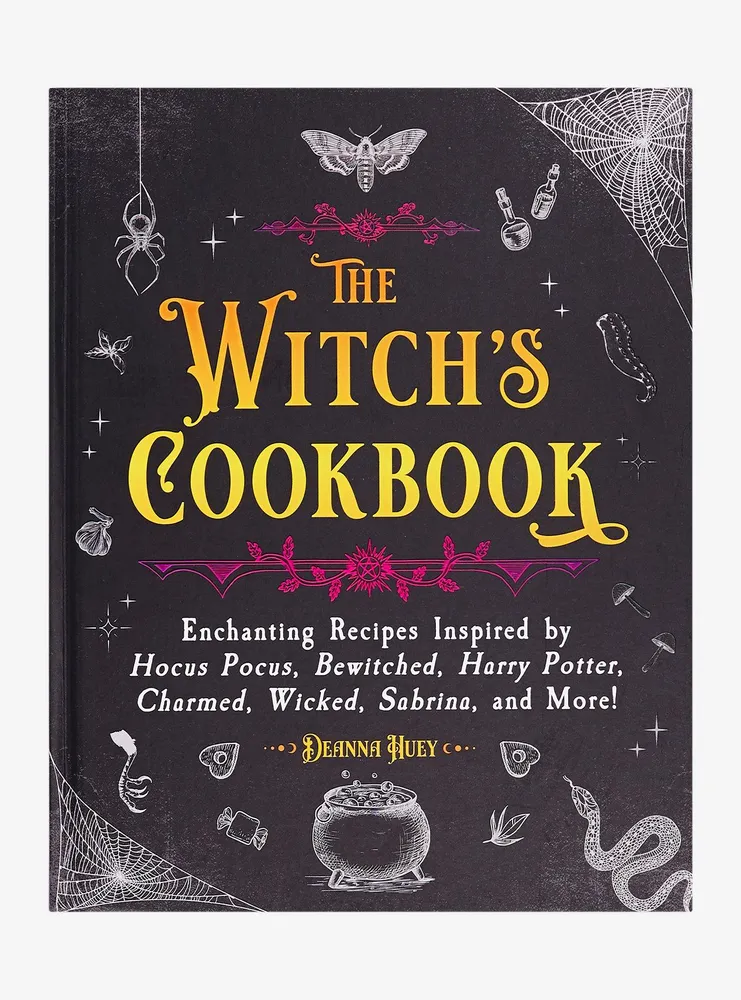 The Witch's Cookbook: Enchanting Recipes Inspired by Hocus Pocus, Bewitched, Harry Potter, Charmed, Wicked, Sabrina, and More