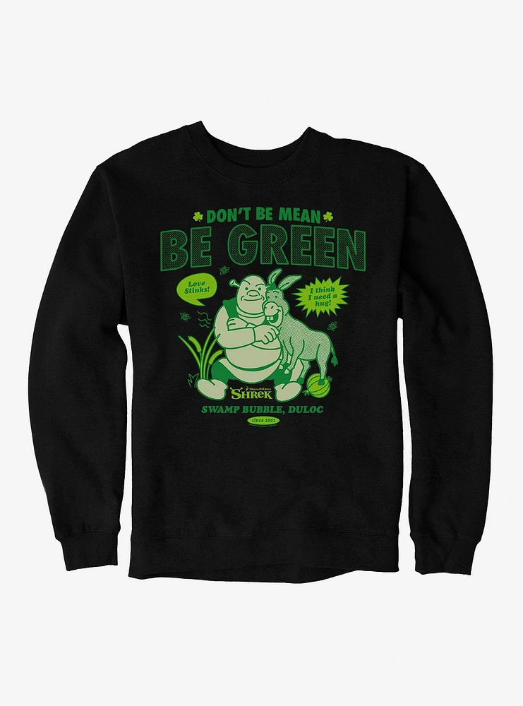 Shrek Don't Be Mean Green Sweatshirt