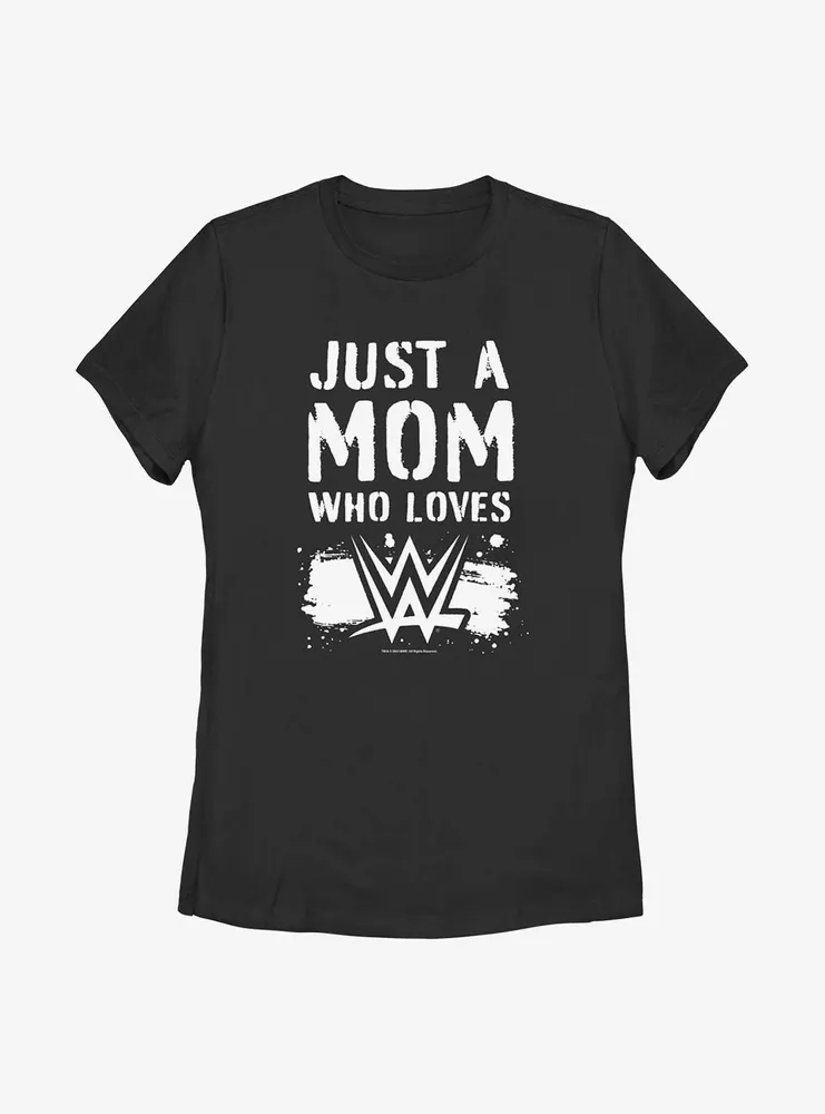 WWE Just A Mom Who Loves Womens T-Shirt