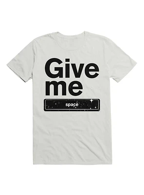 Give me Space T-Shirt