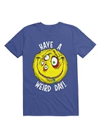 Have a Weird Day! Font T-Shirt