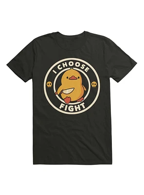 I Choose Fight Duck T-Shirt
