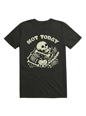Not Today Skeleton T-Shirt
