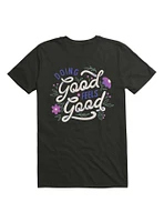 Doing Good Feels Floral T-Shirt