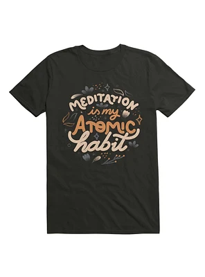 Meditation is My Atomic Habit T-Shirt