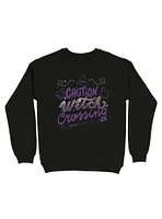 Caution Witch Crossing Sweatshirt