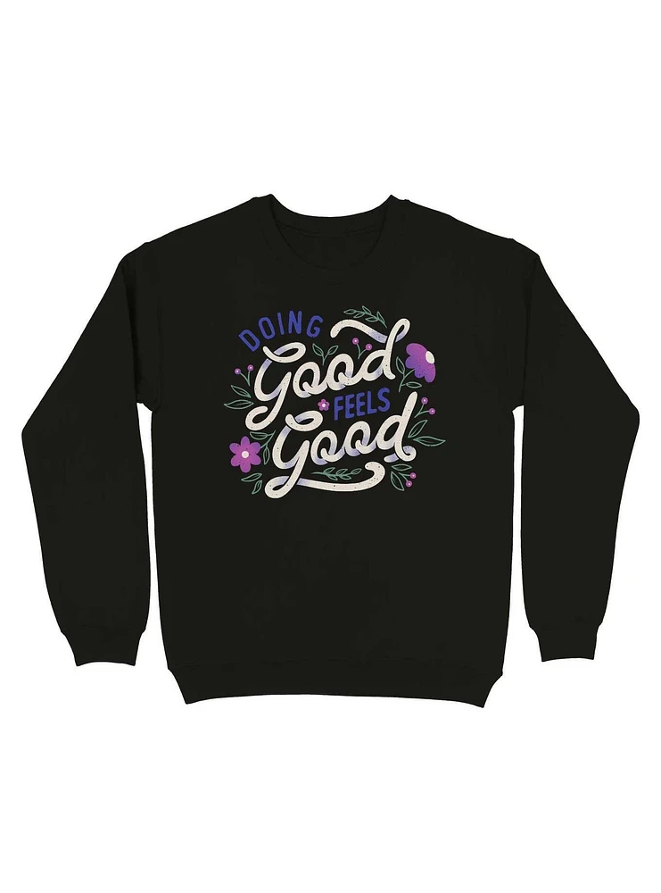 Doing Good Feels Floral Sweatshirt