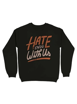 Hate Ends With Us Sweatshirt