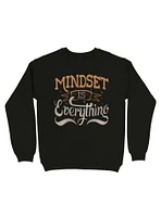 Mindset is Everything Sweatshirt
