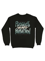 Progress Over Perfection Sweatshirt