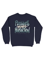 Progress Over Perfection Sweatshirt