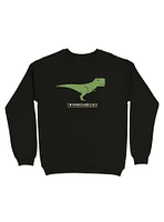 Tinyarmosaurus Rex Sweatshirt