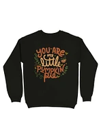 You Are My Little Pumpkin Pie Sweatshirt