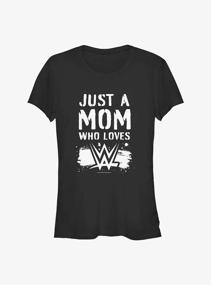 WWE Just A Mom Who Loves Girls T-Shirt