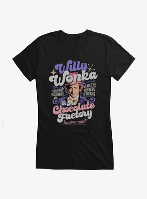 Willy Wonka And The Chocolate Factory We Are Dreamers Of Dreams Girls T-Shirt