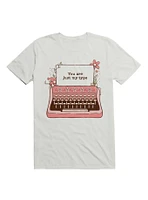 You Are Just My Type Floral T-Shirt