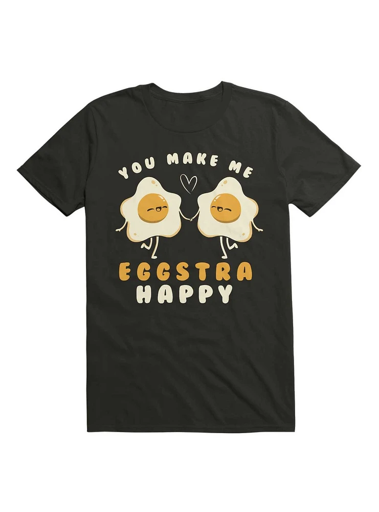 You Make Me Eggstra Happy T-Shirt