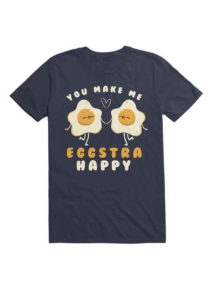 You Make Me Eggstra Happy T-Shirt