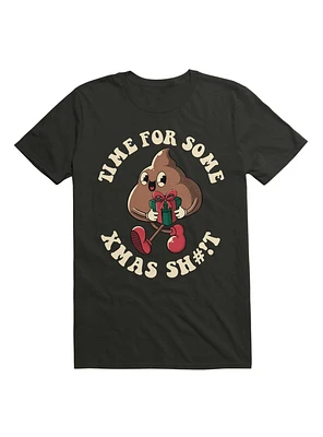 Time For Some Xmas Sh#!t T-Shirt