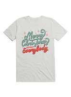 Merry Christmas Almost Everybody T-Shirt