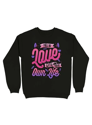 Fall Love With Your Own Life Sweatshirt