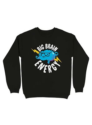 Big Brain Energy Sweatshirt