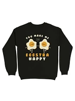 You Make Me Eggstra Happy Sweatshirt