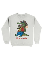 A While Crocodile! Sweatshirt