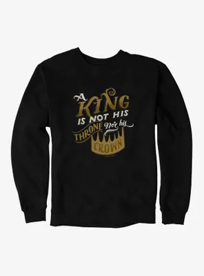The Cruel Prince Sinister Enchantment Collection: King Is Not His Throne Nor Crown Sweatshirt