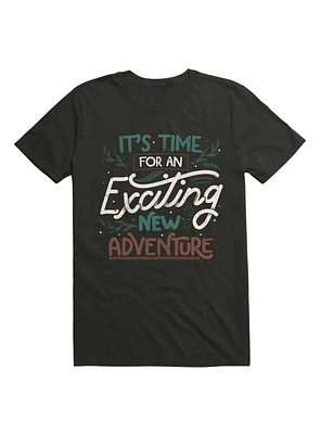 Its Time For An Exciting New Adventure T-Shirt