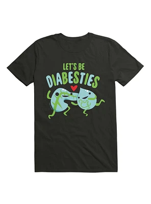 Let's Be Diabesties Diabetic Humor T-Shirt