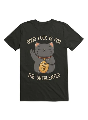 Good Luck Is For The Untalented Neko Cat T-Shirt