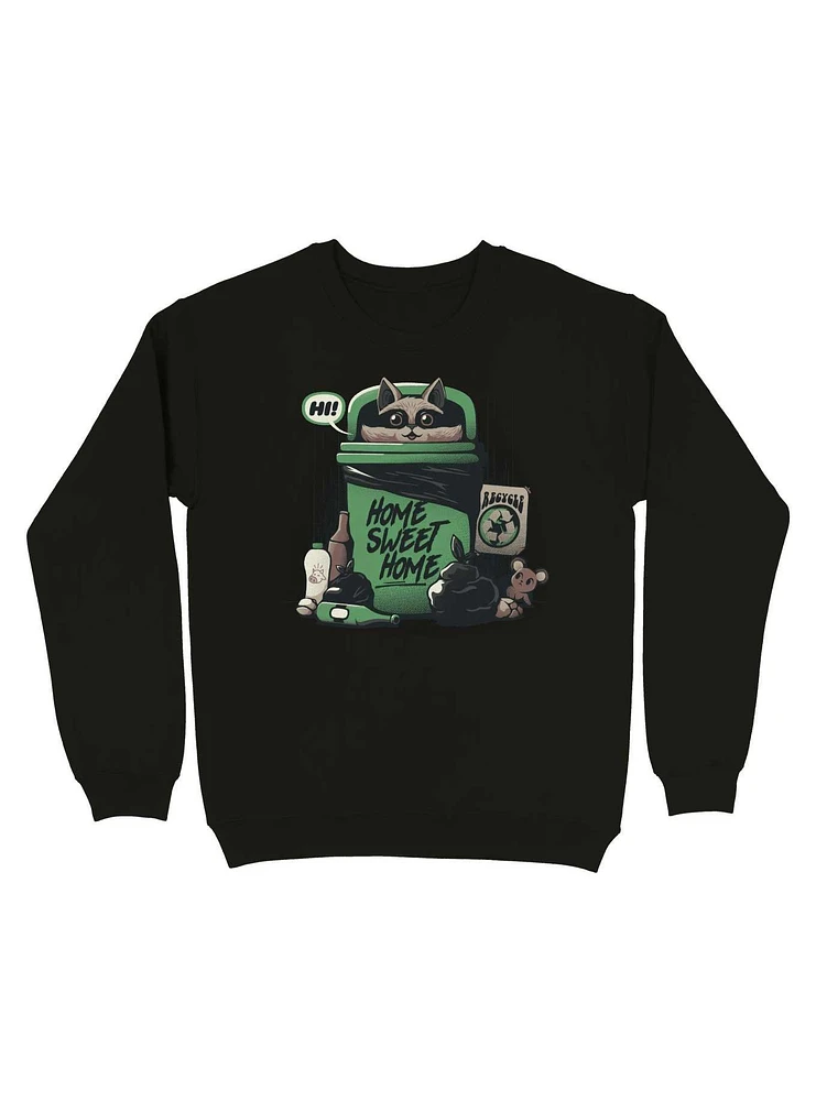 Home Sweet Garbage Raccoon Sweatshirt