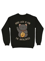 Good Luck Is For The Untalented Neko Cat Sweatshirt