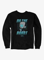 Invader Zim Do The Robot Sweatshirt