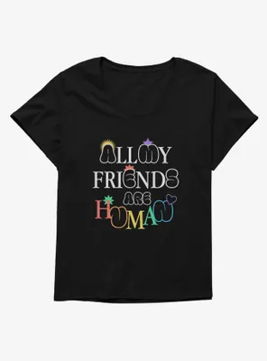 Pride All My Friends Are Human Womens T-Shirt Plus