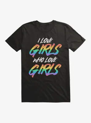 Pride I Love Girls Who T-Shirt