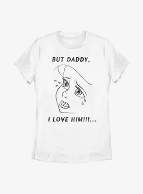 Disney The Little Mermaid Ariel But Daddy I Love Him Womens T-Shirt