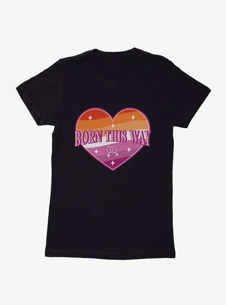 Pride Born This Way Lesbian Heart Womens T-Shirt