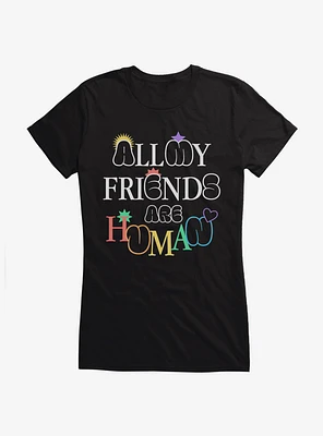 Pride All My Friends Are Human Girls T-Shirt