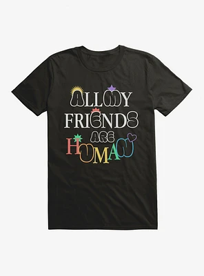 Pride All My Friends Are Human T-Shirt