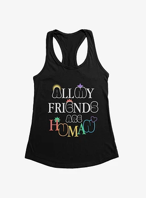 Pride All My Friends Are Human Girls Tank